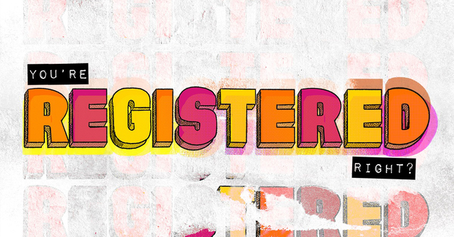 You're Registered Right truth campaign image